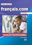 Fran%C3%A7ais.com Niveau D%C3%A9butant : M%C3%A9thode De Fran%C3%A7ais Professionnel Et Des Affaires (1dvd)