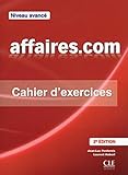 Affaires.com   Niveau Avanc%C3%A9   Cahier D'exercices   2%C3%A8me %C3%A9dition