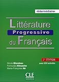 Litt%C3%A9rature Progressive Du Fran%C3%A7ais   2e %C3%A9dition