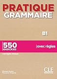 Pratique Grammaire B1 550 Exercices Avec Rgles Con Corrigs Per Le Scuole Superiori