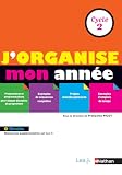 J'organise Mon Ann%C3%A9e   Cycle 2   Nouvelle %C3%A9dition