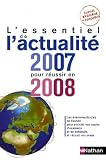Lessentiel De Lactualit 2007 Pour Russir En 2008