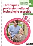 Techniques Professionnelles Et Technologie Associ%C3%A9e   1re Et Terminale Bac Pro Assp