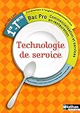 Technologie De Service   1re Et Term Bac Pro