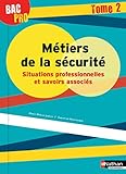 Bac Pro M%C3%A9tiers De La S%C3%A9curit%C3%A9 Tome 2