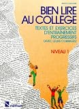 Bien Lire Au College Textes Et Exercices Dentranement Progressifs Avec Leurs Corrigs Niveau 1