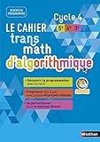 Le Cahier Transmath D'algorithmique Cycle 4 (5e