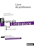 Franais Littrature 1e Toutes Sries Livre Du Professeur