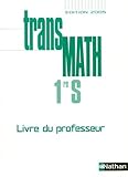 Transmath 1re S Livre Du Professeur