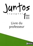 Espagnol 1e Toutes Sries Juntos Livre Du Professeur