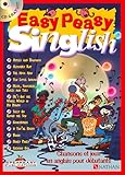 Easy Peasy Singlish For Beginners : 12 Songs With Interactive, Photocopiable Activities, Games And Cultural Pages (1cd Audio)