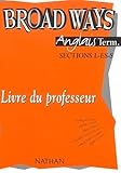 Anglais Terminale Less Broad Ways Livre Du Professeur