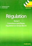 R%C3%A9gulation : Tome 4, Correcteurs Sp%C3%A9cifiques, R%C3%A9gulation En Temps Discret