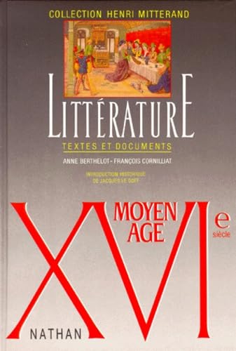 Litterature Moyen Age/Xvieme Siecle. Textes Et Documents Ann