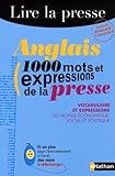 Anglais : 1000 Mots Et Expressions De La Presse
