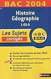 Abc Bac Les Sujets Corrigs Bac 2004 Histoiregographie L Es S
