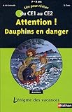 Attention Dauphins En Danger Du Ce1 Au Ce2