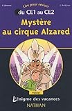 Lnigme Des Vacances Mystre Au Cirque Alzared Lire Pour Rviser Du Ce1 Au Ce2