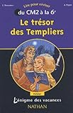 Lnigme Des Vacances Le Trsor Des Templiers Lire Pour Rviser Du Cm2 La 6e