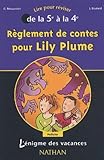 Lnigme Des Vacances Rglement De Contes Pour Lily Plume Lire Pour Rviser De La 5e La 4e