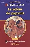 Lnigme Des Vacances Le Voleur De Papyrus Lire Pour Rviser Du Cm1 Au Cm2