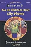 Lnigme Des Vacances Pas De Ddicace Pour Lily Plume Lire Pour Rviser De La 6e La 5e