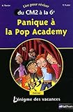 Lnigme Des Vacances Panique La Pop Academy Lire Pour Rviser Du Cm2 La 6e