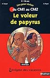 Le Voleur De Papyrus Du Cm1 Au Cm2
