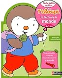 Avec T'choupi   Je D%C3%A9couvre Le Monde Tps