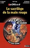 Le Sacrilge De La Main Rouge Du Cm2 La 6e