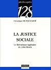 La justice sociale : Le libéralisme égalitaire de John Rawls