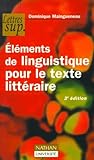 Elments De Linguistique Pour Le Texte Littraire 3e Dition