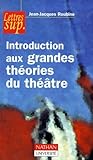Introduction Aux Grandes Thories Du Thtre