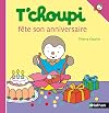 T Choupi Fete Son Anniversaire (French Edition)
