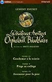 Les Dsastreuses Aventures Des Orphelins Baudelaire Coffret En 3 Volumes Tome 4 Cauchemar La Scierie Tome 5 Pige Au Collge Tome 6 Ascenseur Pour La Peur