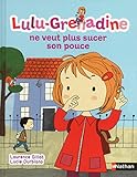 Lulugrenadine Ne Veut Plus Sucer Son Pouce