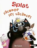 Splat raconte ses vacances