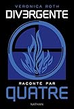 Divergente Racont%C3%A9 Par Quatre