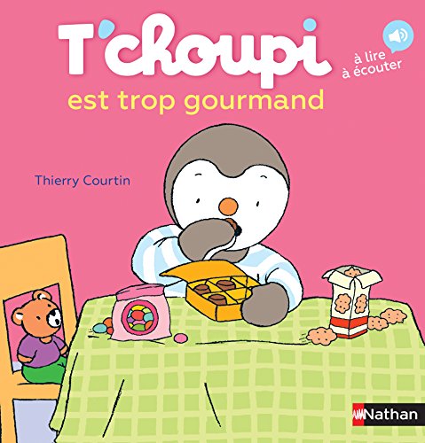 T'choupi, l'ami des petits Tome 6 - T'choupi est trop gourmand