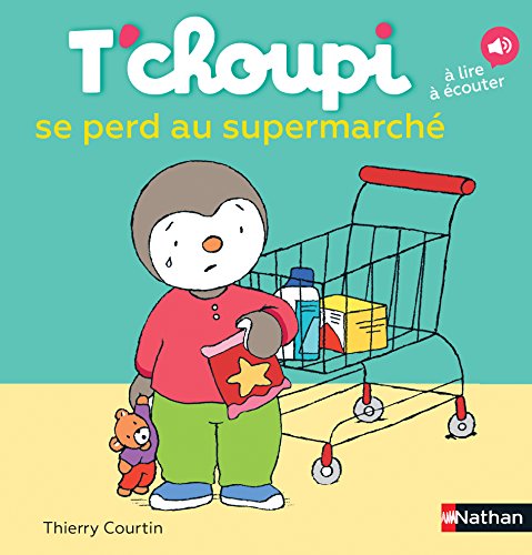 T'choupi, l'ami des petits Tome 17 - T'choupi se perd au supermarché