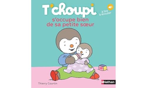 T'choupi, l'ami des petits Tome 30 - T'choupi s'occupe bien de sa petite soeur