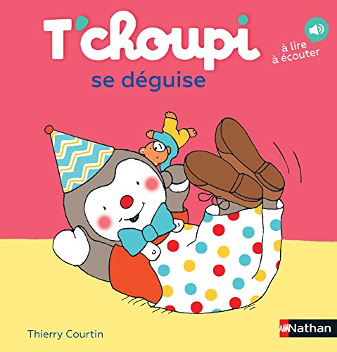 T'choupi, l'ami des petits Tome 9 - T'choupi se déguise