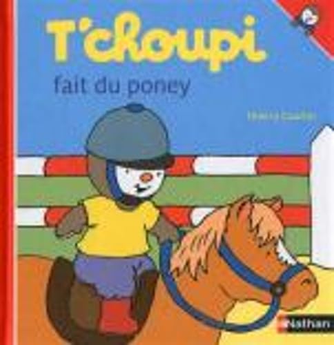 T'choupi, l'ami des petits Tome 45 - T'choupi fait du poney
