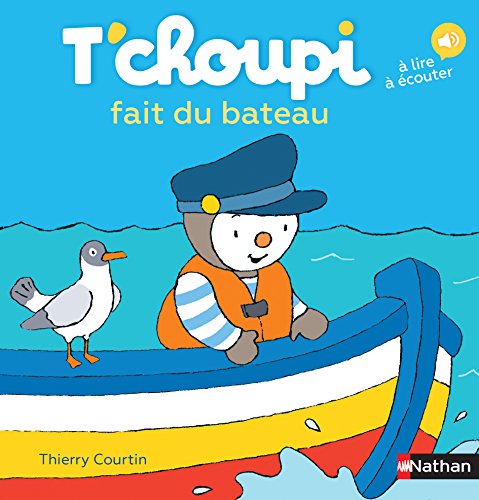 T'choupi, l'ami des petits Tome 51 - T'choupi fait du bateau