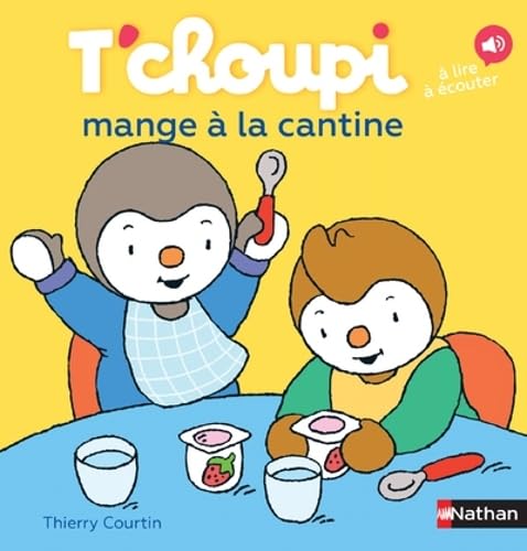 T'choupi, l'ami des petits Tome 52 - T'choupi mange à la cantine
