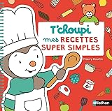 Tchoupi Mes Recettes Super Simples Ds 2 Ans