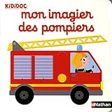 Mon Imagier Des Pompiers   Livre Anim%C3%A9 Kididoc   D%C3%A8s 1 An