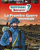 La Premire Guerre Mondiale Questionsrponses Ds 7 Ans 51
