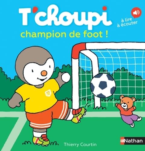 T'choupi, l'ami des petits Tome 63 - T'choupi champion de foot !