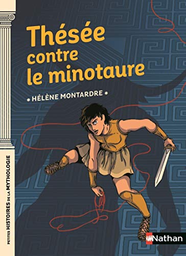 Thésée contre le Minotaure - Dès 9 ansHélène Montardre